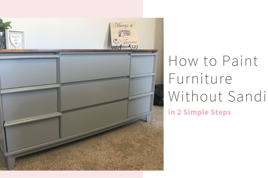 How to paint furniture without sanding in 2 simple steps banner