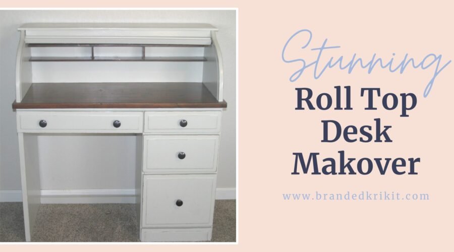 How To Paint A Stunning Roll Top Desk